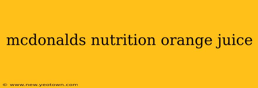 mcdonalds nutrition orange juice