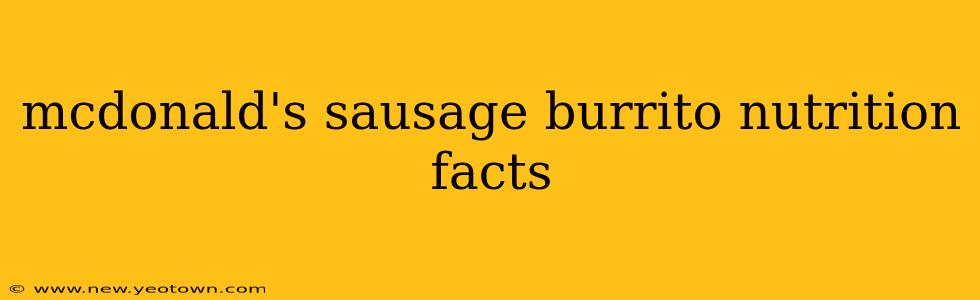 mcdonald's sausage burrito nutrition facts