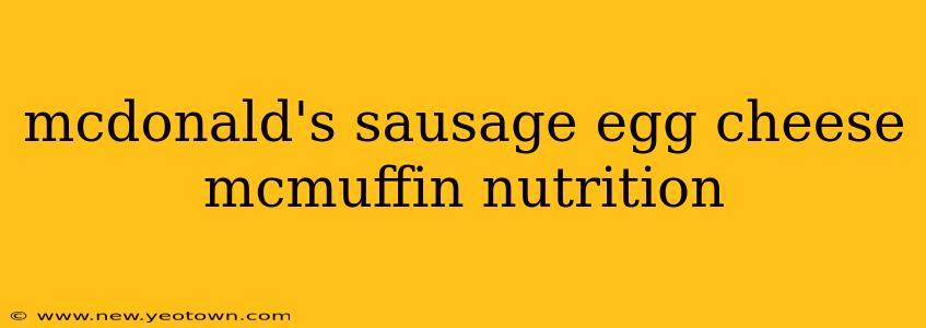 mcdonald's sausage egg cheese mcmuffin nutrition
