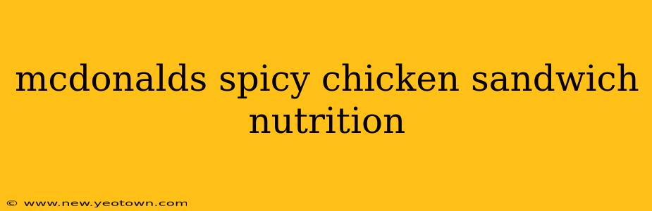mcdonalds spicy chicken sandwich nutrition