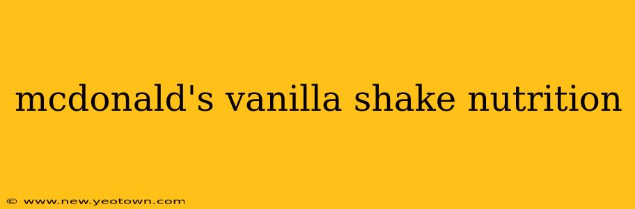 mcdonald's vanilla shake nutrition