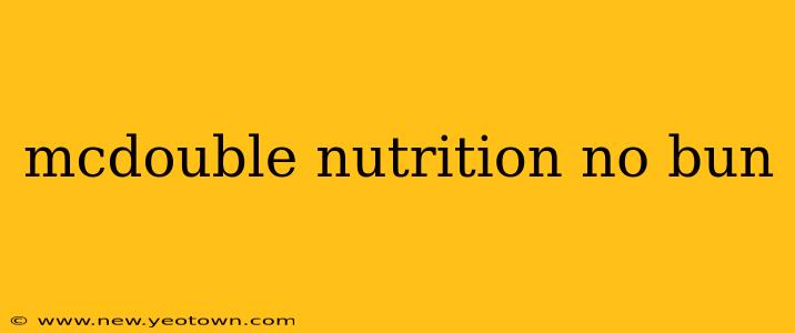 mcdouble nutrition no bun