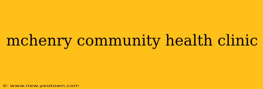 mchenry community health clinic