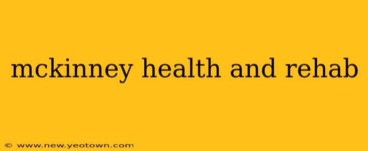 mckinney health and rehab