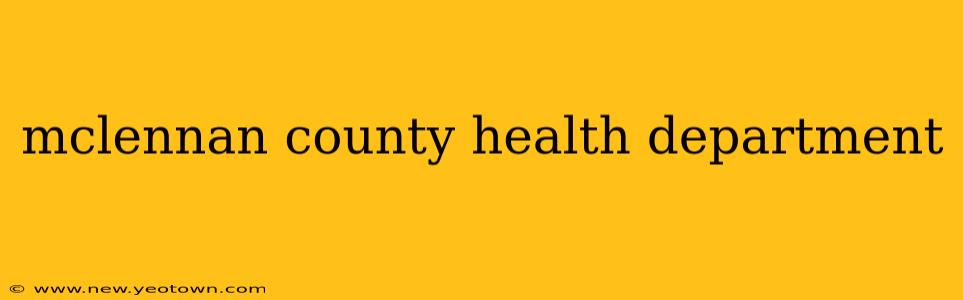mclennan county health department
