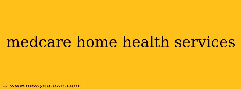 medcare home health services