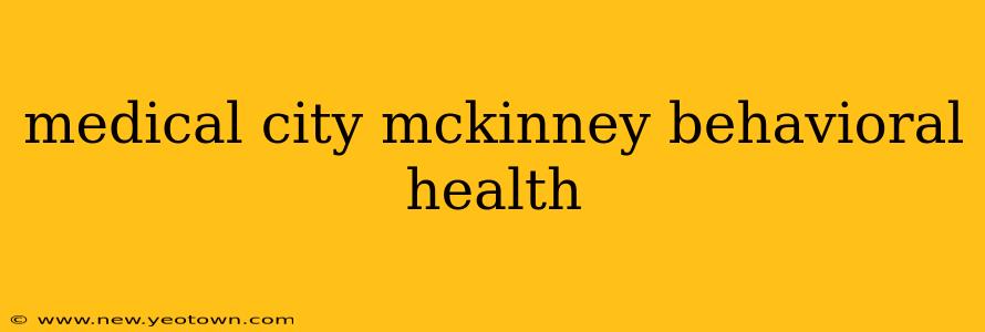 medical city mckinney behavioral health