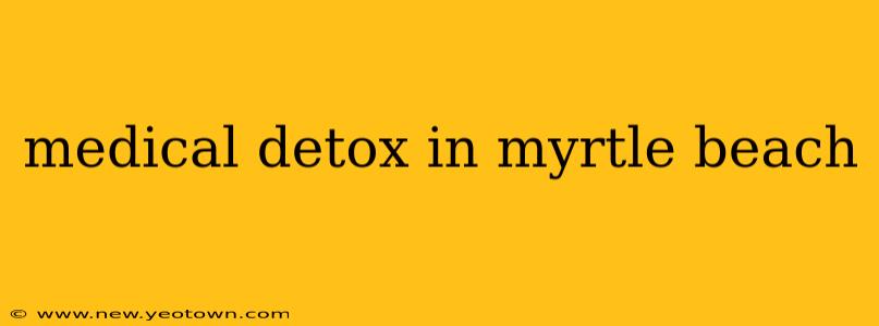 medical detox in myrtle beach