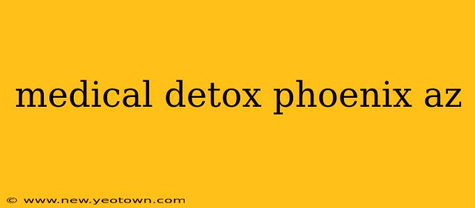 medical detox phoenix az