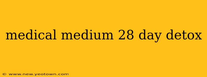 medical medium 28 day detox