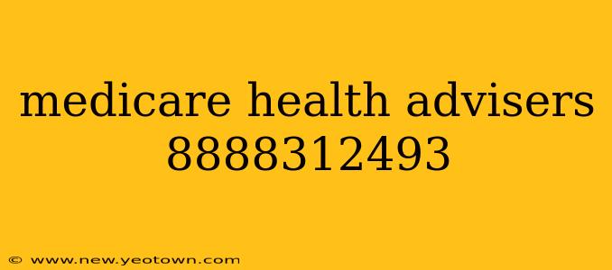 medicare health advisers 8888312493