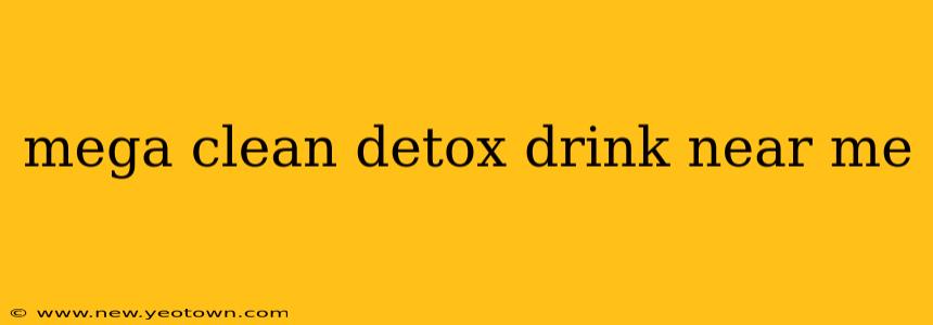 mega clean detox drink near me