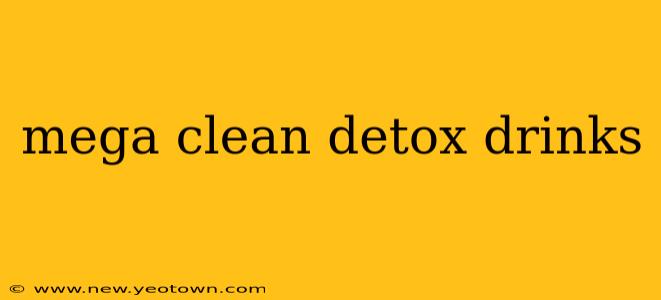 mega clean detox drinks