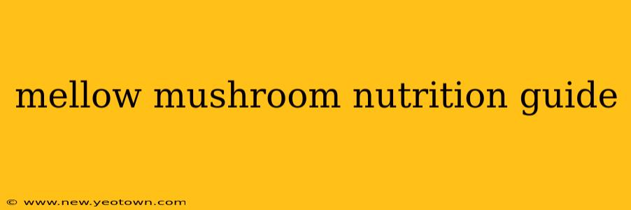mellow mushroom nutrition guide