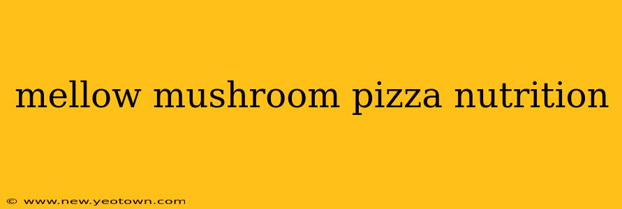 mellow mushroom pizza nutrition