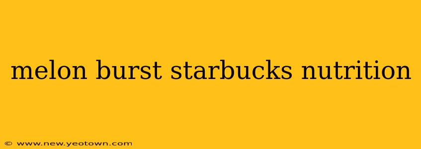 melon burst starbucks nutrition