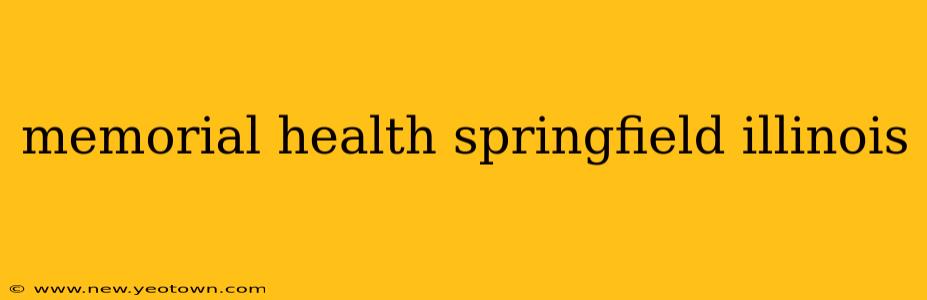memorial health springfield illinois