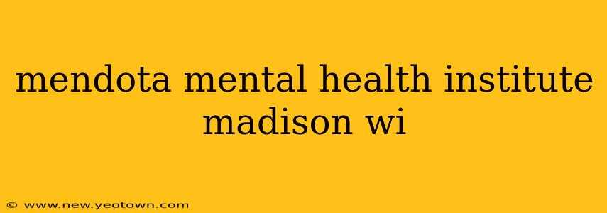 mendota mental health institute madison wi