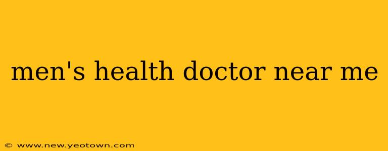 men's health doctor near me