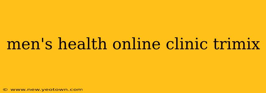 men's health online clinic trimix
