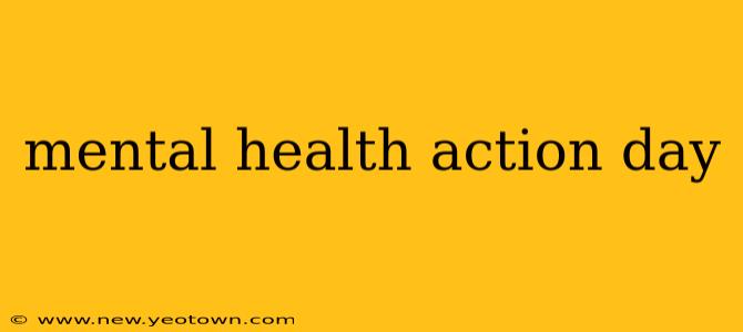 mental health action day