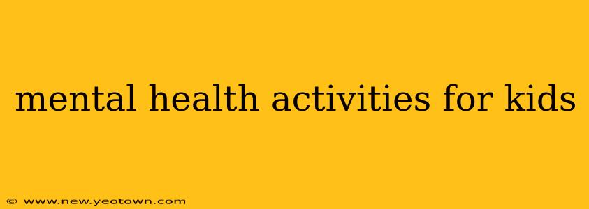 mental health activities for kids