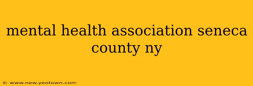 mental health association seneca county ny