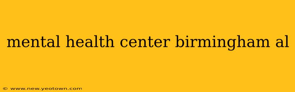 mental health center birmingham al