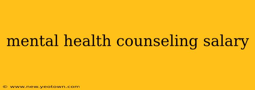 mental health counseling salary