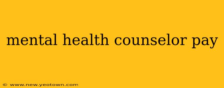 mental health counselor pay