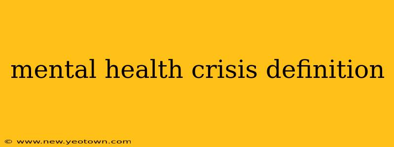 mental health crisis definition