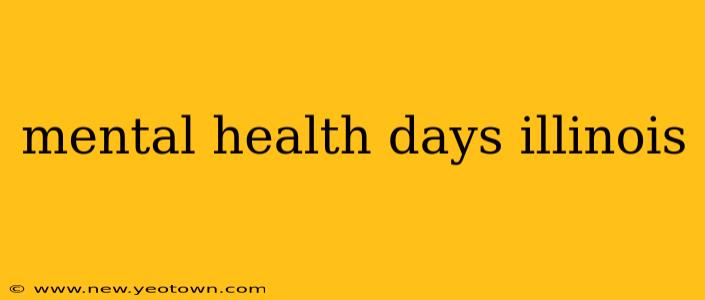 mental health days illinois
