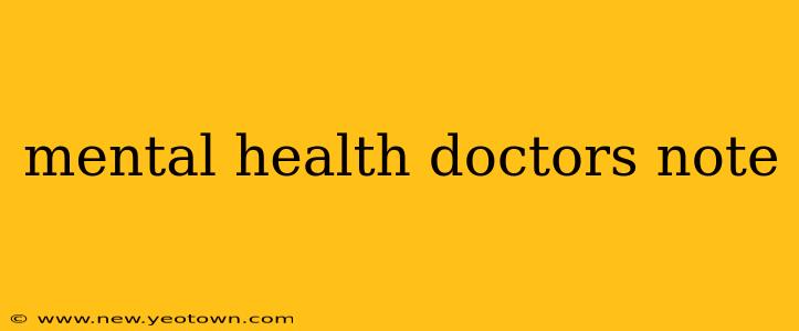mental health doctors note