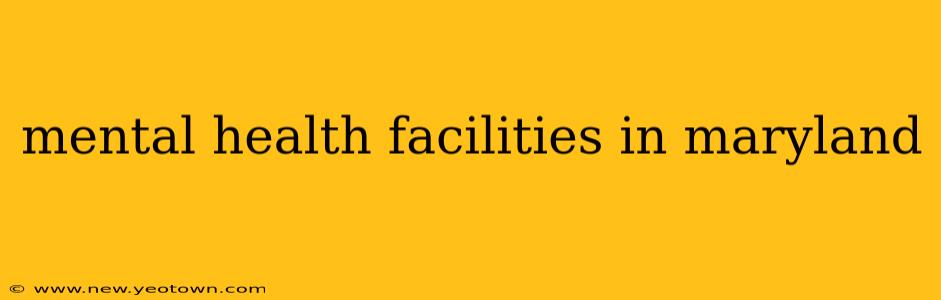 mental health facilities in maryland
