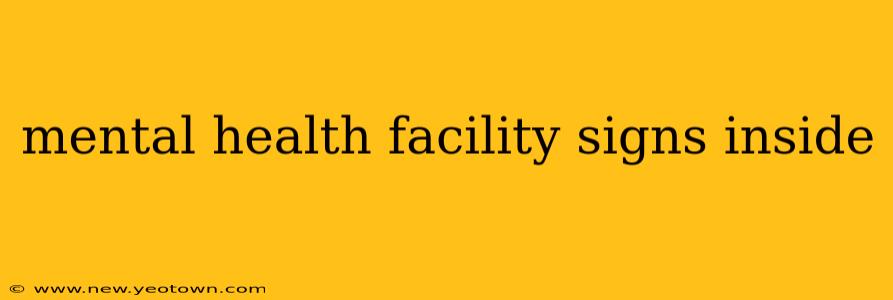 mental health facility signs inside