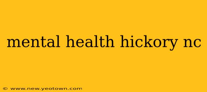 mental health hickory nc