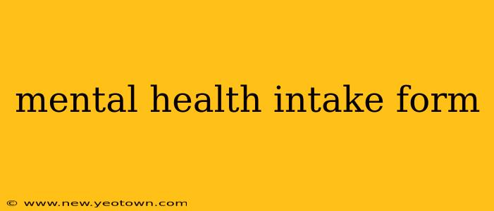 mental health intake form