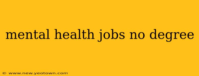 mental health jobs no degree