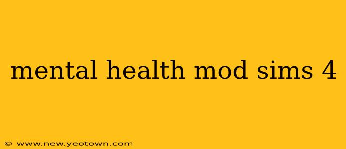 mental health mod sims 4