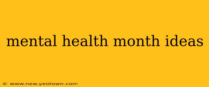 mental health month ideas