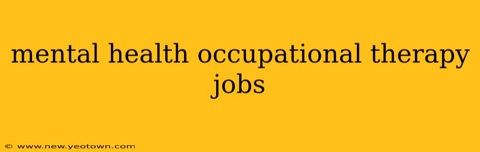 mental health occupational therapy jobs