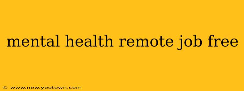 mental health remote job free