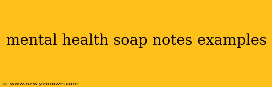 mental health soap notes examples