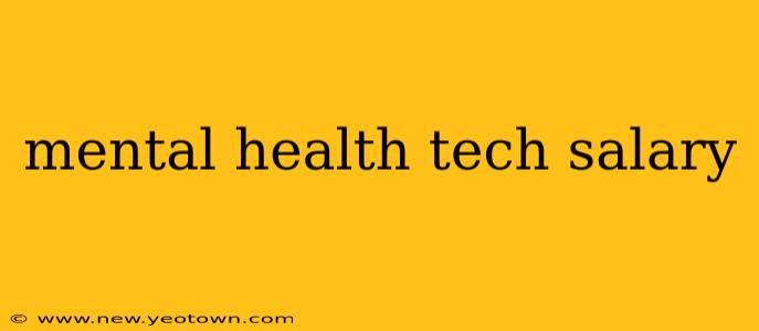 mental health tech salary