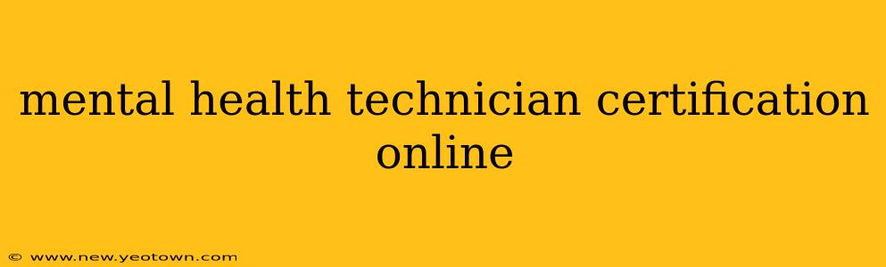 mental health technician certification online