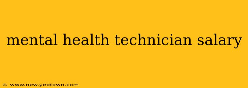 mental health technician salary
