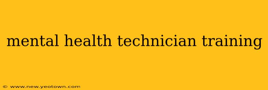 mental health technician training