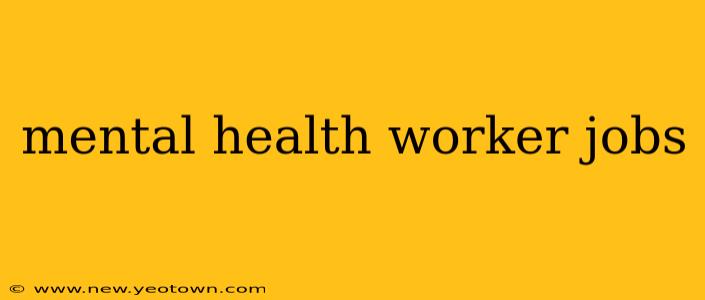 mental health worker jobs