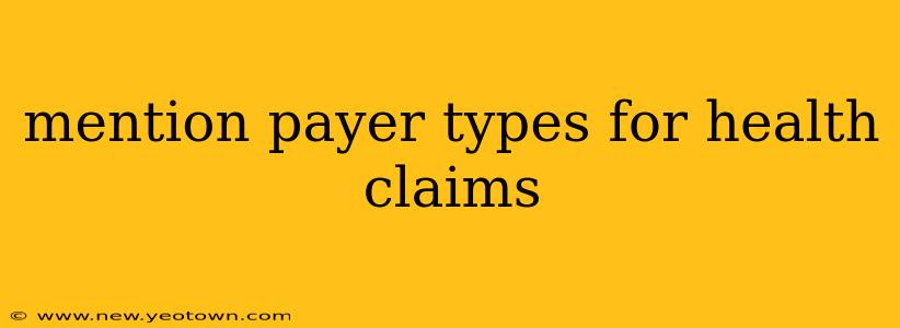 mention payer types for health claims
