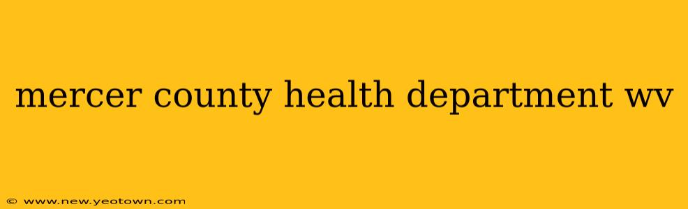mercer county health department wv